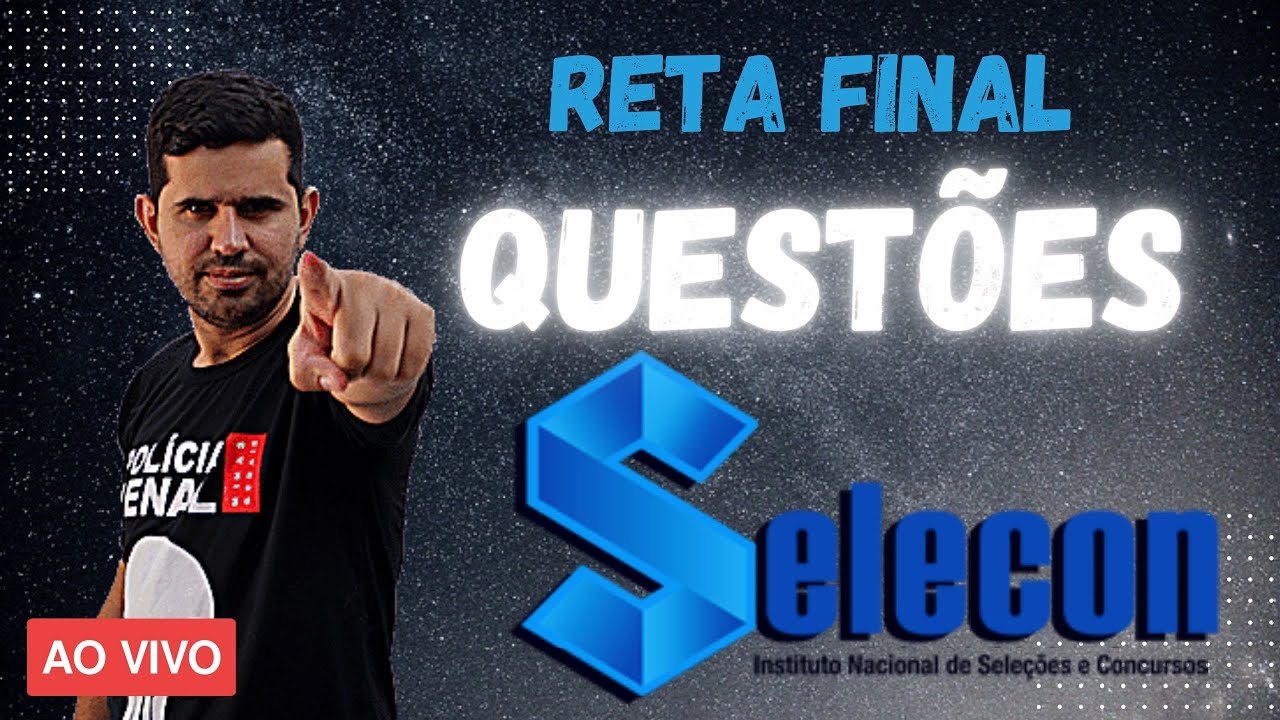RETA FINAL - QUESTÕES SELECON PPMG