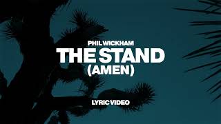 The Stand (Amen) by Phil Wickham