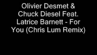 Olivier Desmet & Chuck Diesel Feat. Latrice Barnett - For Yo