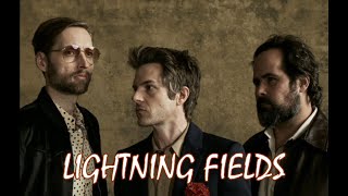 The Killers - Lightning Fields With Lyrics