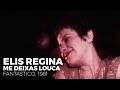 Elis Regina | Me Deixas Louca (Fantástico, 1981)