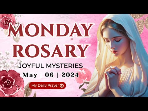 HOLY ROSARY  MONDAY ????JOYFUL MYSTERIES OF THE ROSARY???? MAY 06, 2024 | COMPASSION AND MOTHERLY LOVE