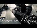 Tears in Heaven - Bass Cover