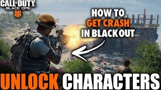 HOW TO UNLOCK CHARACTERS IN BLACK OPS 4 BLACKOUT & GET CRASH | Call of Duty Black Ops 4