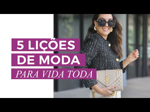 5 Lições de moda para vida toda | Camila Gaio