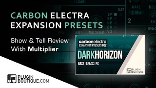 Video thumbnail for Dark Horizon Carbon Electra Expansion Presets - Overview With Multiplier by Plugin Boutique