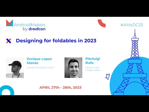 Designing for foldables in 2023 - Enrique Lopez Manas, Pierluigi Rufo