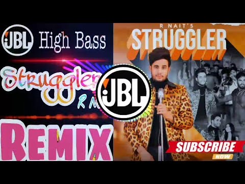 Struggler R Nait || Struggler Dj Remix Song || New Panjabi Song Dj Remix || Jbl High Bass Song