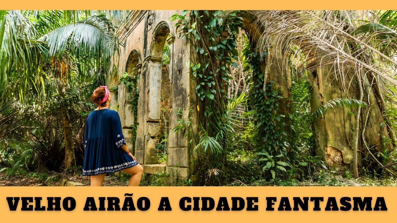 VELHO AIRÃO A IMPRESSIONANTE CIDADE FANTASMA NO MEIO DA FLORESTA AMAZÔNICA  - VÍDEO 139