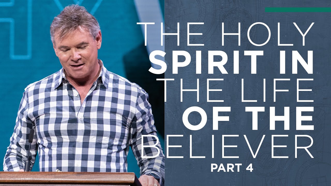 The Holy Spirit In The Life of The Believer (Part 4)