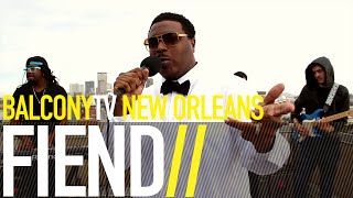 FIEND - YOU KNOW (BalconyTV)