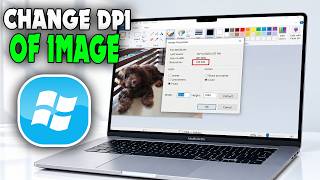 (2026) How to change dpi of image in laptop/PC - Full Guide