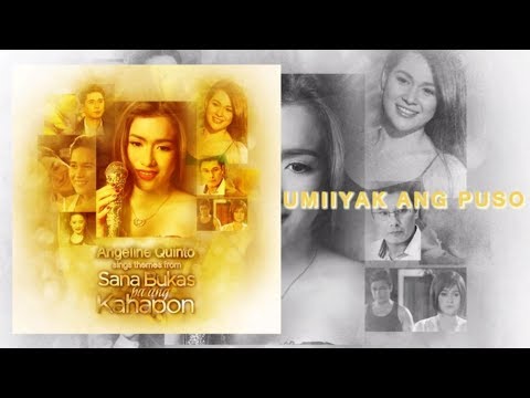 Angeline Quinto - Umiiyak Ang Puso (Audio)