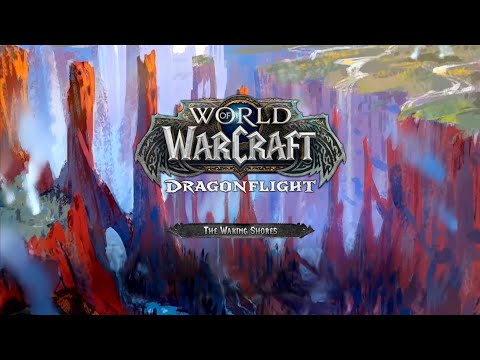 World of Warcraft: Dragonflight - The Waking Shores [Non OST] Music Video
