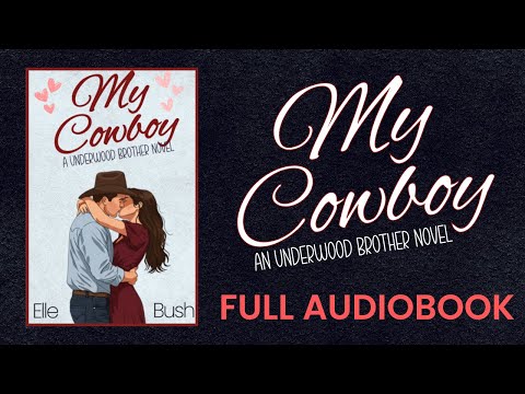 My Cowboy | FREE Full Length Audiobook | A Western Cowboy Romance | Small Town Romance