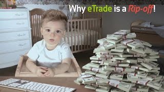 Online Broker: Why eTrade is a Rip-off!