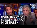 Hans en Johan vliegen elkaar in de haren | VERONICA INSIDE