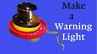 How to Make a Warning Light a.k.a Beacon Light