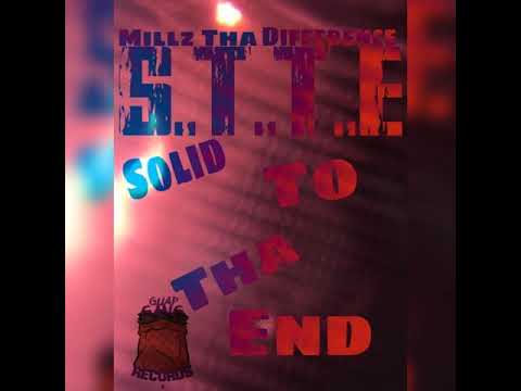 Millz Tha Difference - S.T.T.E (Solid Remix)