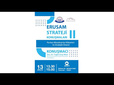 13.12.2023-ERUSAM Strateji Konuşmaları 2: Pontus Meselesinin Kökenleri ve Stratejik Önemi