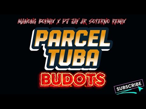 Parcel na tuba Budots Trending Manongboymix x Dj Jay-ar Soterno Remix