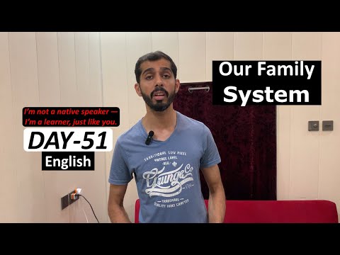 Family system — I Speak English Every Day to Improve — a real English learning journey — Day 51
