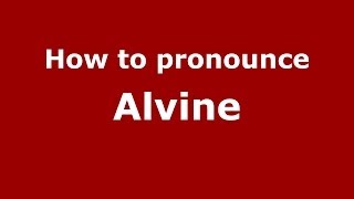 How to pronounce Alvine