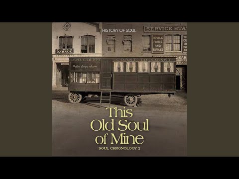 This Old Soul of Mine