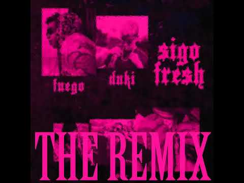 Duki ft. Fuego - Sigo Fresh (Remix)
