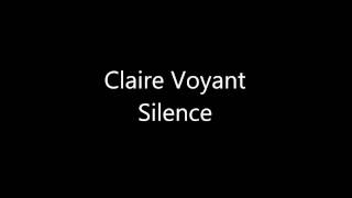 Claire Voyant - Silence