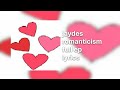 Jaydes Romanticism Full Ep Lyrics