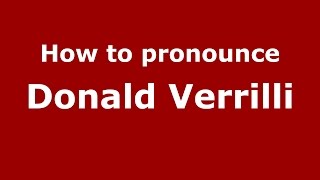How to pronounce Donald Verrilli