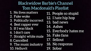 Tom Macdonald PlayList 19 songs @TomMacDonaldOffic