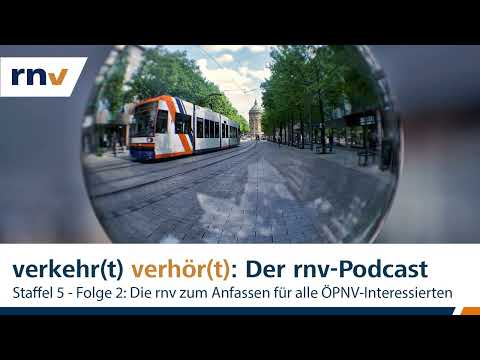 rnv-Podcast // Staffel 5 - Folge 2: Die rnv zum Anfassen für alle ÖPNV-Interessierten