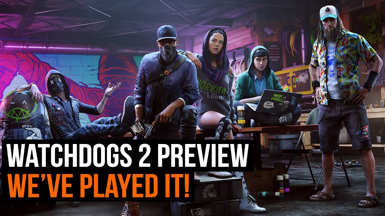 Watch Dogs 2 gameplay preview â€“ weâ€™ve played it - YouTube