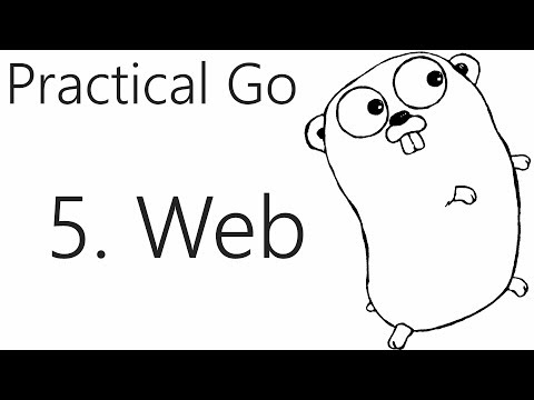 Simple Web App Go Lang Practical Programming Tutorial p 5