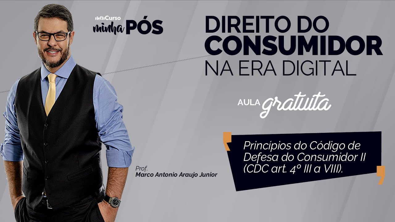 Aula  Gratuita - AO VIVO - Direito do Consumidor na Era Digital  Prof. Marco Antonio Araújo Jr.