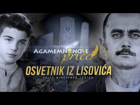 AGAMEMNONOVE PRIČE 01 - OSVETNIK IZ LISOVIĆA | Ubistvo malog Vitomira