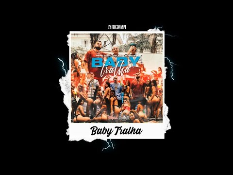 Felp 22, Meno Tody & Mãolee - Baby Tralha (letra)