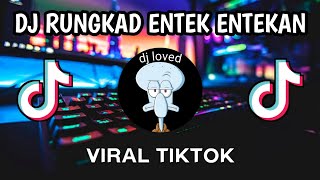 Download lagu DJ RUNGKAD ENTEK ENTEKAN VIRAL TIKTOK FULL BASS JEDAG JEDUG BY RENSKY YT FULL ALBUM mp3
