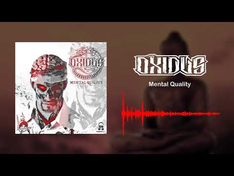 Oxidus - Mental Quality