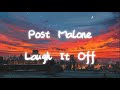 Post Malone Laugh It Off Lyrics