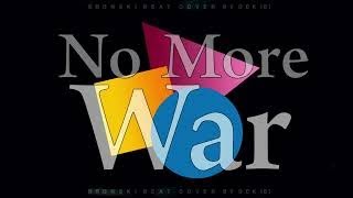 No more War | Bronski Beat Cover by dEk101