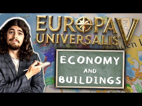 The EU5 Beginner's Guide to Economy and Buildings!