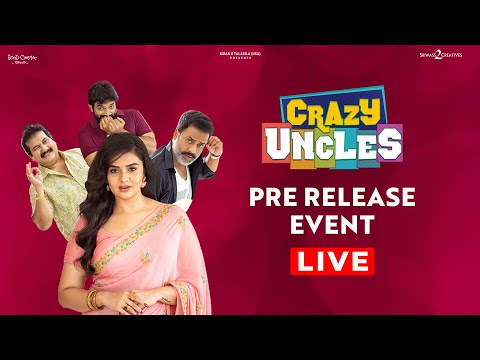 LIVE : Crazy Uncles Pre Release Event |  Sreemukhi | Raja Ravindra | Singer Mano | Shreyas Media — Crazy Uncles