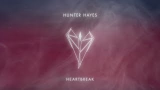 Heartbreak - Hunter Hayes (Lyrics)