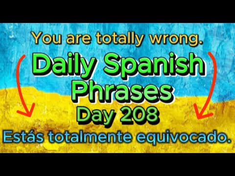 Spanish Phrases Daily!!! Day 208