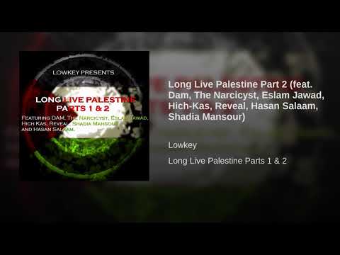 Long Live Palestine Part 2 feat  Dam, The Narcicyst, Eslam Jawad, Hich Kas, Reveal, Hasan