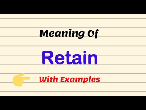 Define Retain || Meaning Of Retain || Examples | Pronunciation |Urdu/Hindi