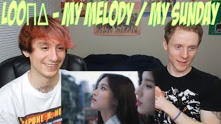 LOOΠΔ - My Melody/My Sunday [TWO M/V REACTIONS!!!]